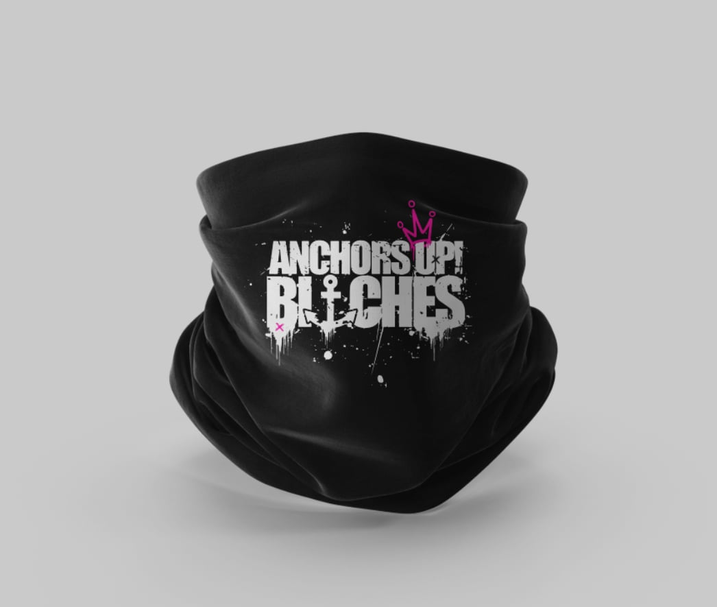 Anchors Up Bitches Black Gaitor